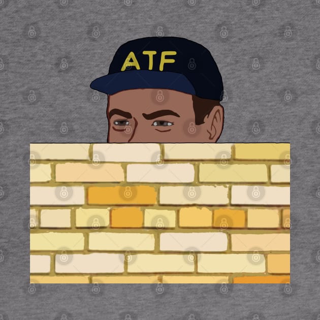 ATF Guy Fence Peeking - Meme, Gun Rights by SpaceDogLaika